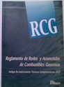 RCG. Reglamento de redes y acometidas de combustibles gaseosos. Incluye las instrucciones técnicas complementarias (ITC) RCG. Reglamento de redes y acometidas de combustibles gaseosos. Incluye las instrucciones técnicas complementarias (ITC)
